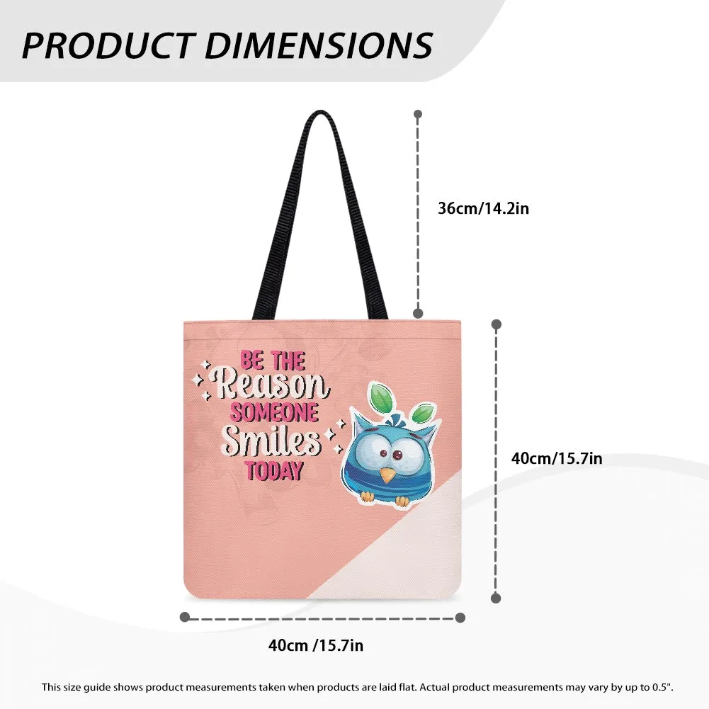 Be the Reason Someone Smiles CLoth Tote Bag