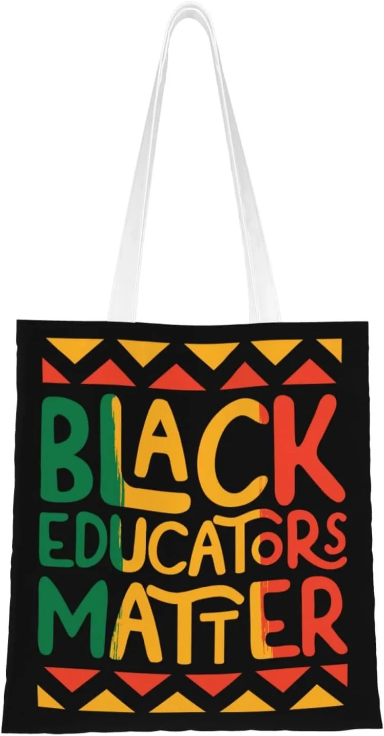 Black Educators Matter Tote Bag for Women Canvas Tote Bags Reusable Shopping Bags Use For Shopping The Tote Bag,Grocery Bags,DIY Gift Bags