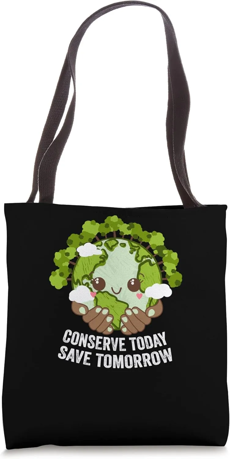 Conserve Today Save Tomorrow Ecology Sustainable Ecosystem Tote Bag