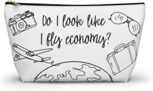 Do I look like I Fly Economy Travel Funny Makeup Bag Toiletries Women Bridal Party Traveler Travel Agent Small Accessory Bag