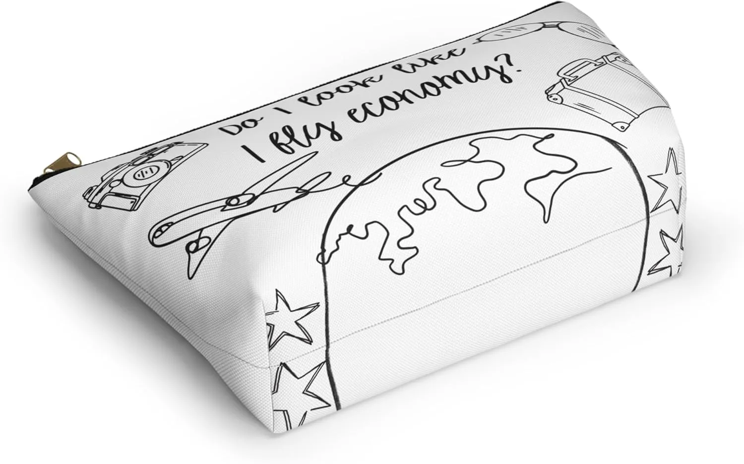 Do I look like I Fly Economy Travel Funny Makeup Bag Toiletries Women Bridal Party Traveler Travel Agent Small Accessory Bag