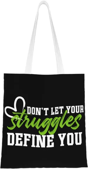 Don T Let Your Struggles Befine You Tote Bag for Women Canvas Shopping Bags Reusable Large Capacity Casual Shoulder Handbags Grocery Bags DIY Gift Bags