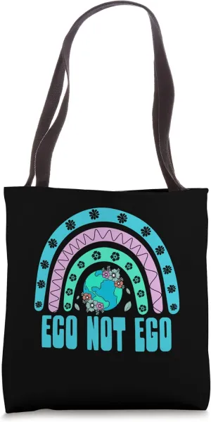 Eco Not Ego Nature Lover Ecology Pro Environment Ecosystem Tote Bag