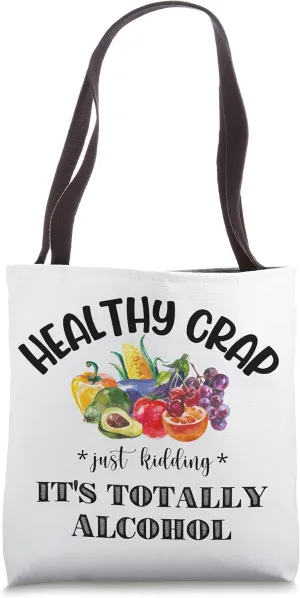 Healthy Crap Just Kidding Its Alcohol Cotton Canvas Tote Bag Tote Bag
