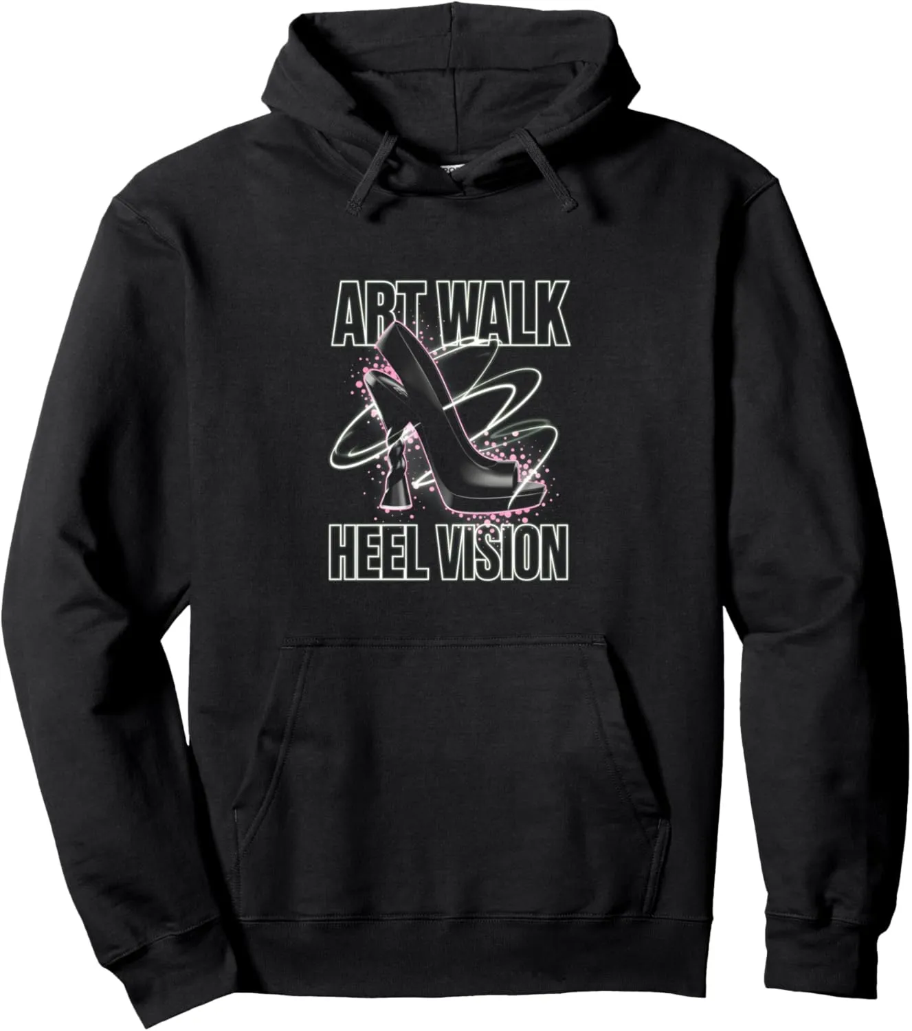 High Heels Art Walk Heel Vision Couture Women Fashion Lovers Pullover Hoodie