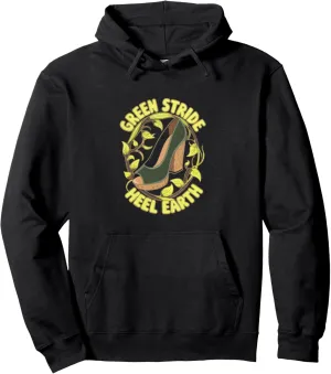 High Heels Green Stride Heel Earth Eco Fans Fashion Lovers Pullover Hoodie
