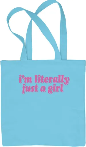 I'm Literally Just A Girl Reusable Shopping Tote Bag, Durable Cotton Canvas, Eco-Friendly and Spacious