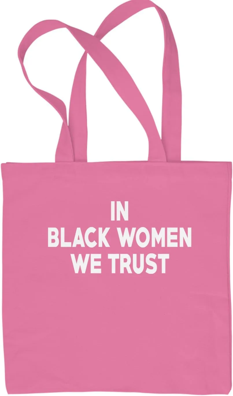 In Black Women We trust Reusable Shopping Tote Bag, Durable Cotton Canvas, Eco-Friendly, Stylish and Spacious