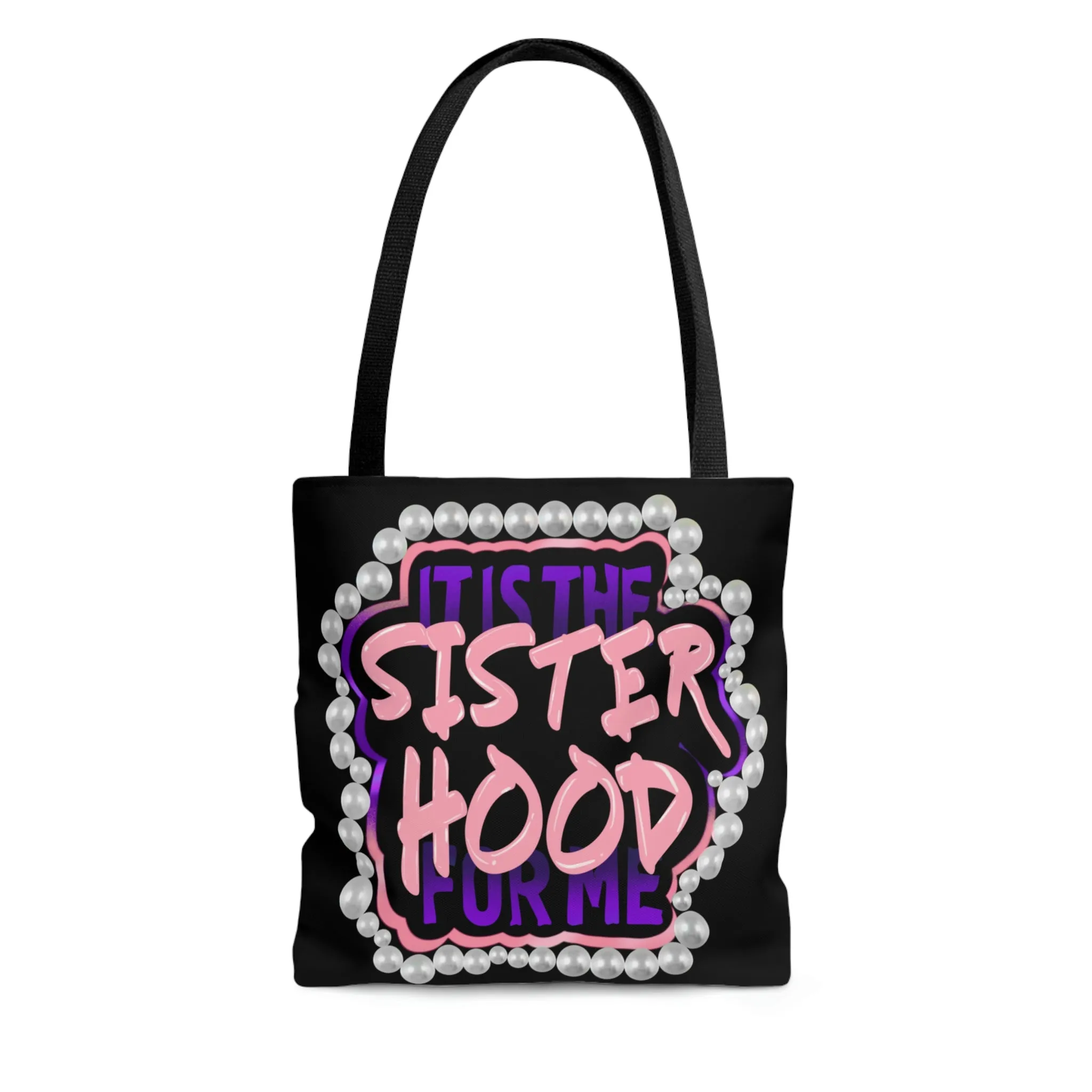 It's the Sisterhood (Black) Tote Bag