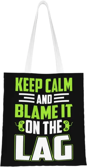 Keep Calm And Blame It On The Lag Tote Bag for Women Canvas Tote Bags Reusable Shopping Bags Use For Shopping The Tote Bag,Grocery Bags,DIY Gift Bags