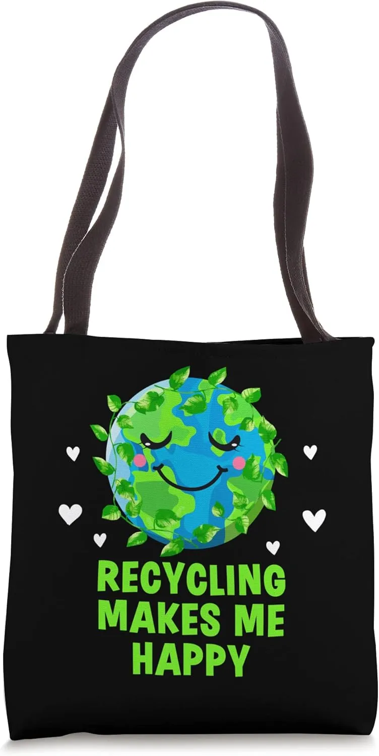Recycling Make Me Happy Sustainable Ecology Zero Waste Tote Bag