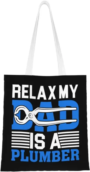 Relax My Dad Is A Plumber Tote Bag for Women Canvas Shopping Bags Reusable Large Capacity Casual Shoulder Handbags Grocery Bags