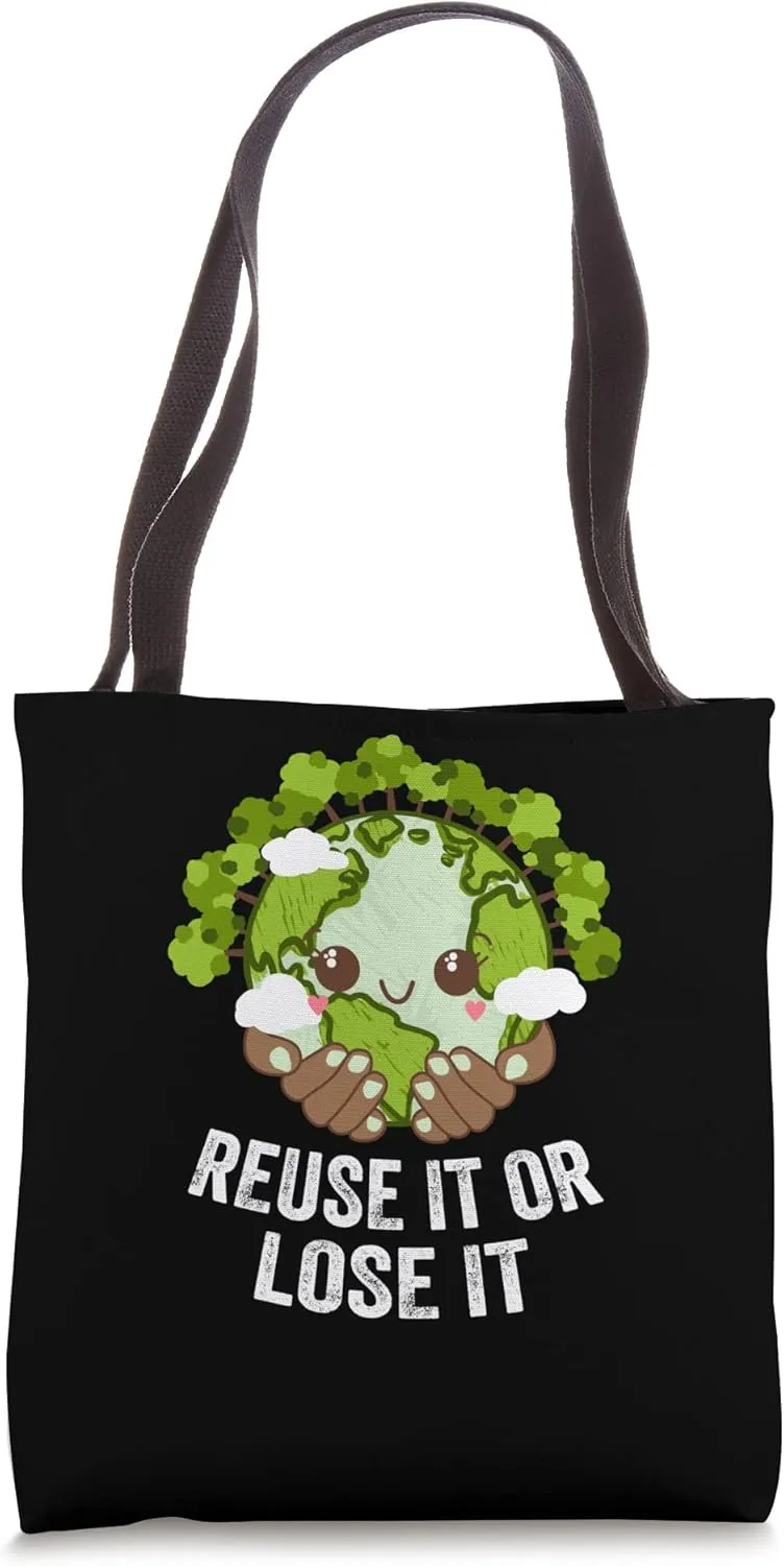 Reuse It or Lose It Sustainable Nature Lover Zero Waste Tote Bag