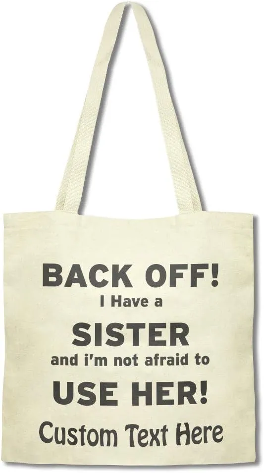 Speedy Pros Canvas Tote Bag for Women Back off I Have A Sister and I'M Not Afraid to Use Her