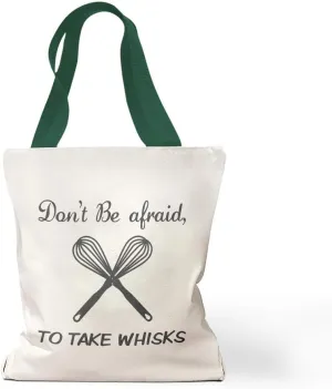 Speedy Pros Canvas Tote Bag for Women Don'T Be Afraid to Take Whisks Kitchen Housewarming Beach Bags for Women