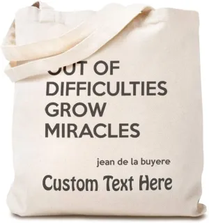 Speedy Pros Canvas Tote Bag for Women Quote out of Difficulties Grow Miracles Jean De La Buyere