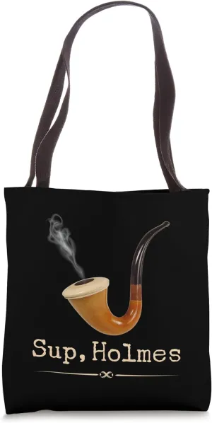 Sup, Holmes - Funny Eco Friendly Elementary Sherlock Holmes Tote Bag